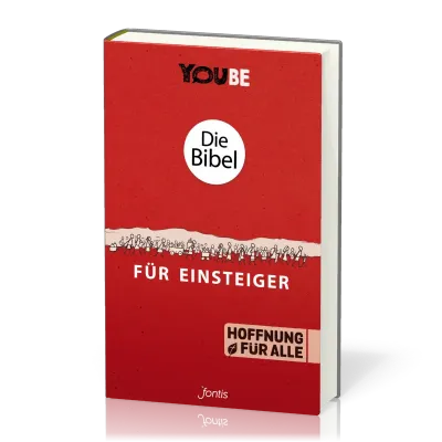 Bibel - Die Bibel für Einsteiger (Auswahl an Bibeltexten mit Erklärungen) - YOUBE Edition