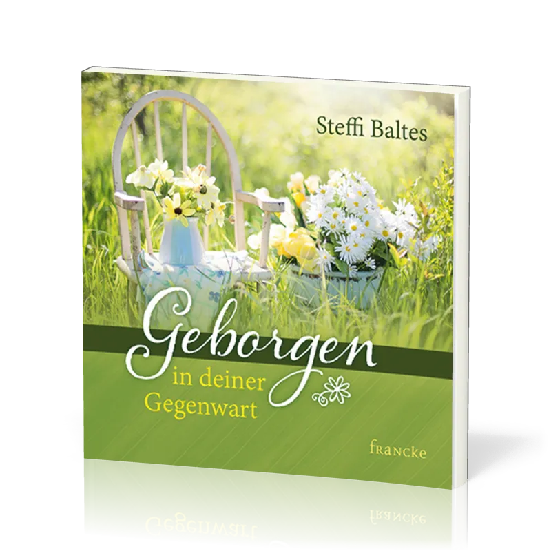GEBORGEN IN DEINER GEGENWART