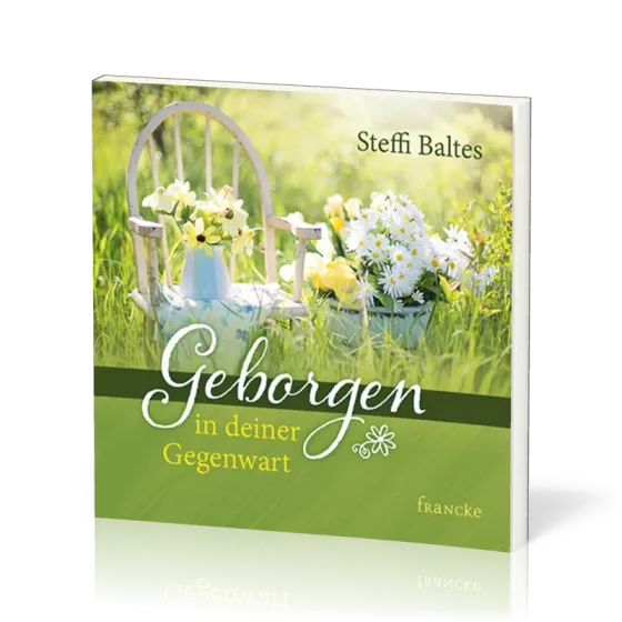 GEBORGEN IN DEINER GEGENWART