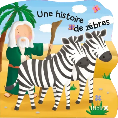 Une histoire de zèbres - Collection : Histoires d'animaux