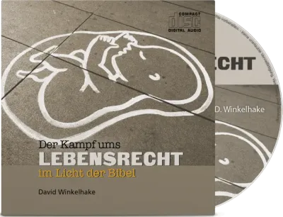 Der Kampf ums Lebensrecht im Licht der Bibel - CD