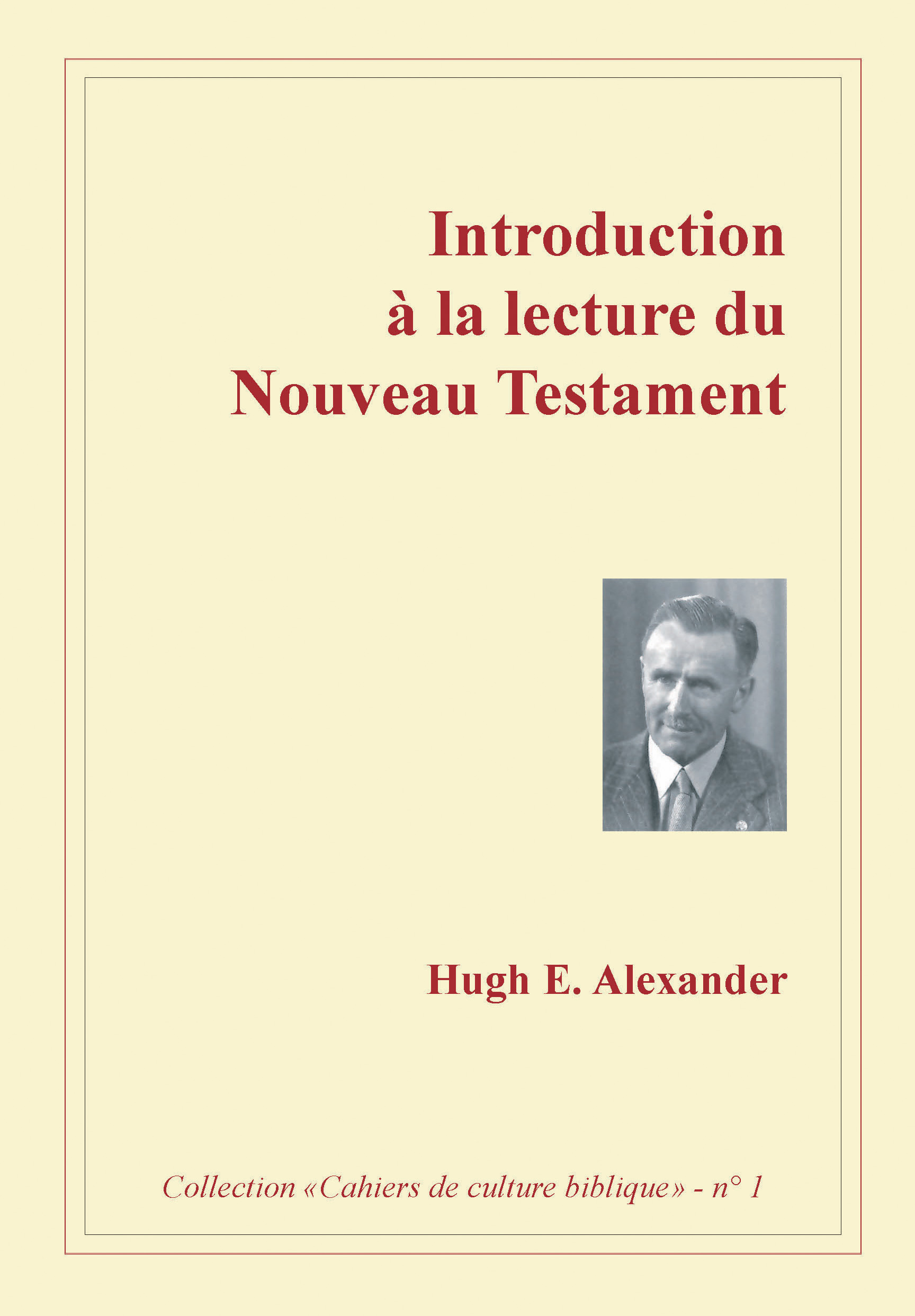 Introduction à la lecture du Nouveau Testament - Collection: cahiers de culture biblique, n°1 - Pdf