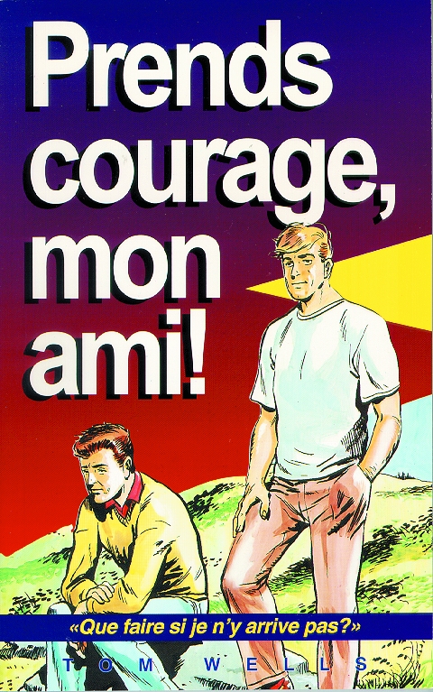 Prends courage, mon ami! - Que faire si je n'y arrive pas?