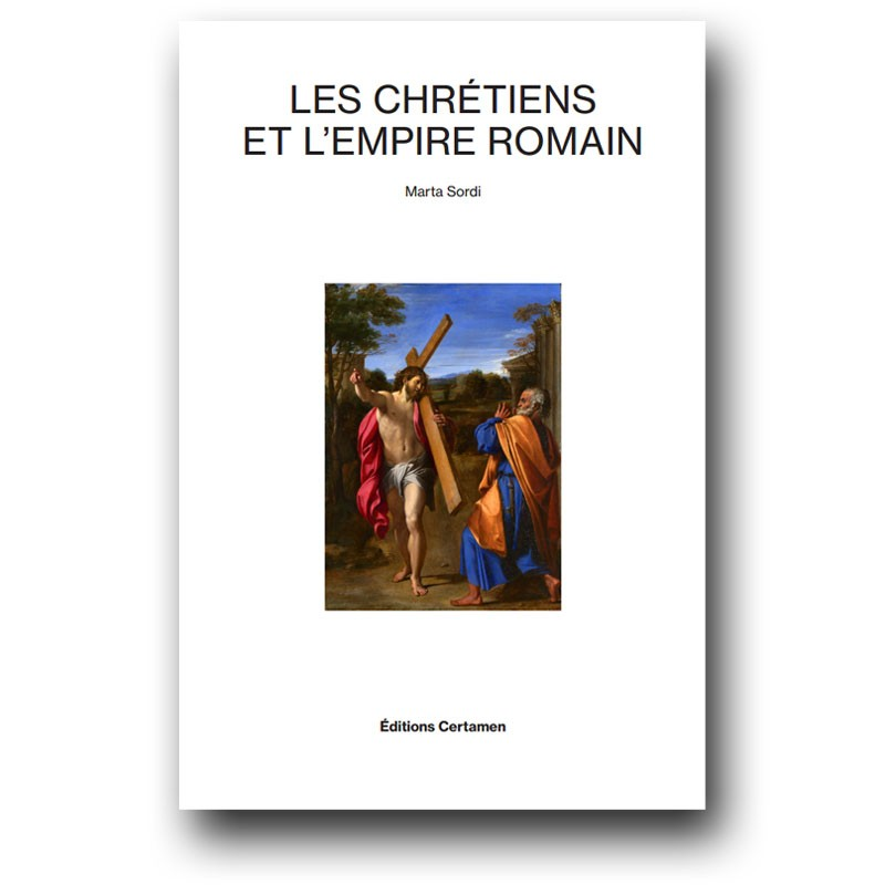 Chrétiens et l'Empire romain (Les)
