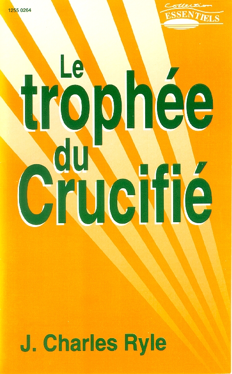 Trophée du crucifié (Le) - Collection: Essentiels