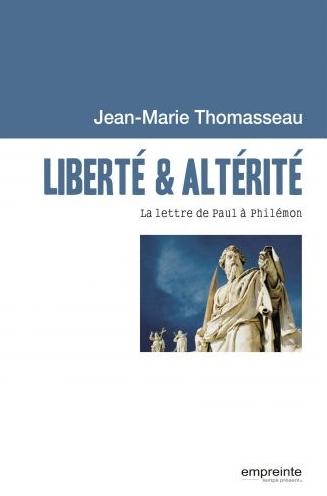 Liberté et altérité - La lettre de Paul à Philémon