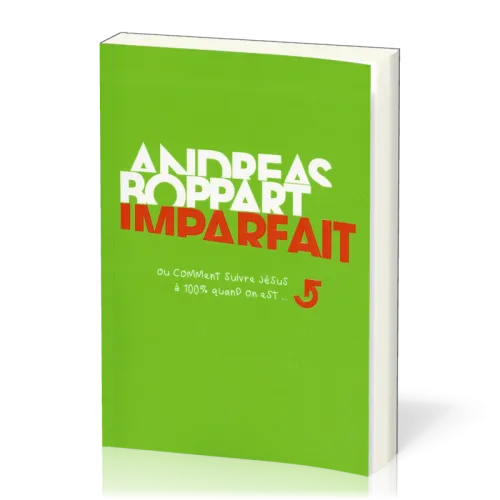 Imparfait ou comment suivre Jésus à 100% quand on est… imparfait?