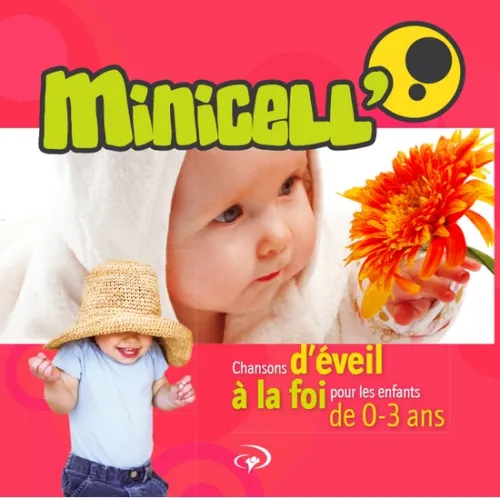 Minicell' [MP3] - Chansons d'éveil à la foi pour les enfants de 0-3 ans