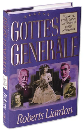Gottes Generäle - Band 1 - Warum sie Erfolg hatten und warum einige scheiterten