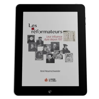 Réformateurs (Les) - Leur influence dure depuis 1517 - ePub