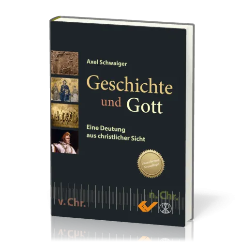 Geschichte und Gott - Eine Deutung aus christlicher Sicht