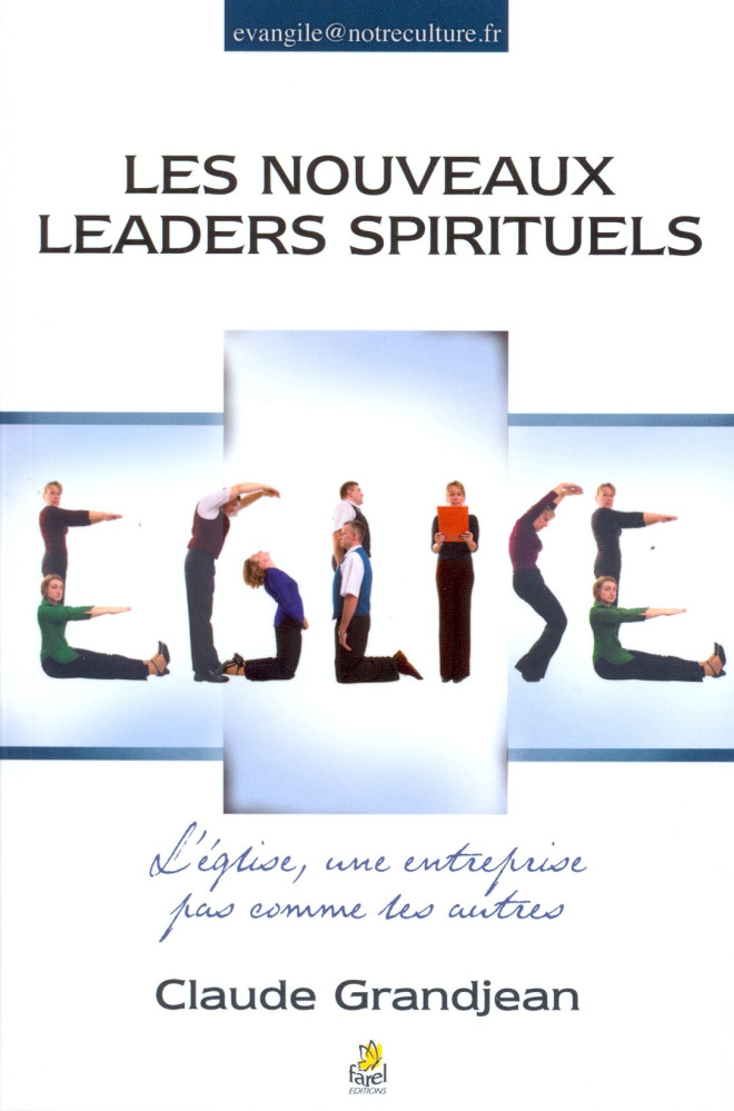 Nouveaux Leaders spirituels (Les) - L’Église, une entreprise pas comme les autres