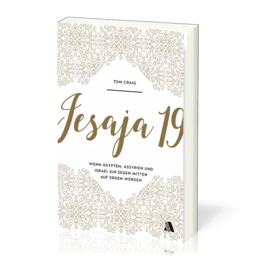 Jesaj 19 - Wenn Ägypten, Assyrien und Israel inmtten der Erde zum Segen werden