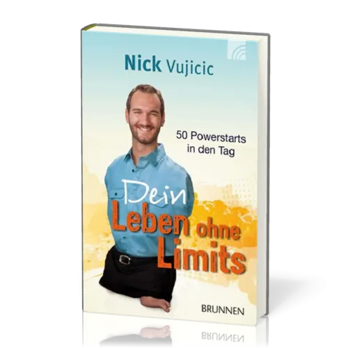 Dein Leben ohne Limits - 50 Powerstarts in den Tag