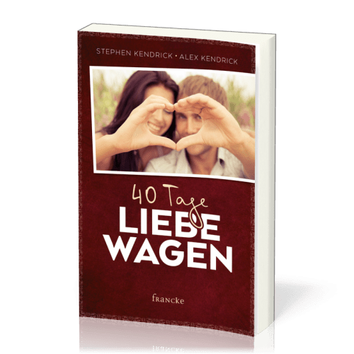 40 Tage Liebe wagen