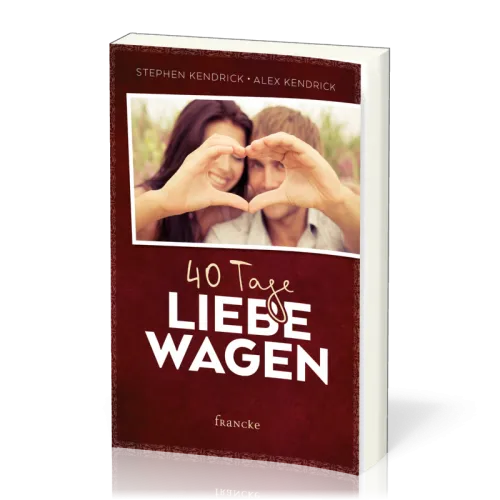 40 Tage Liebe wagen