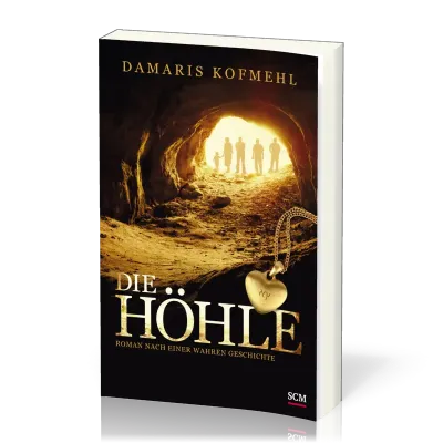 Die Höhle - Roman nach einer wahren Geschichte