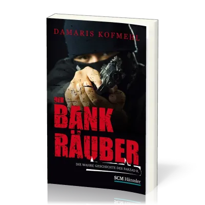DER BANKRÄUBER - DIE WAHRE GESCHICHTE DES FARZAD R.