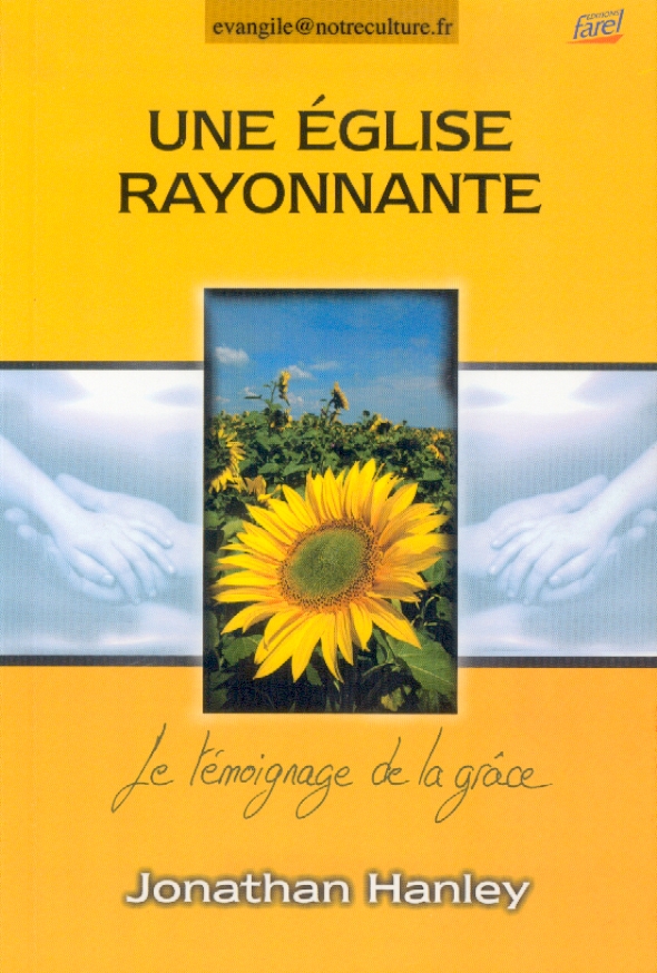 Une Eglise rayonnante - Le témoignage de la grâce