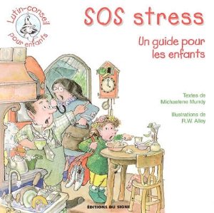 SOS stress - Collection: lutin-conseil pour enfants - Un guide pour les enfants