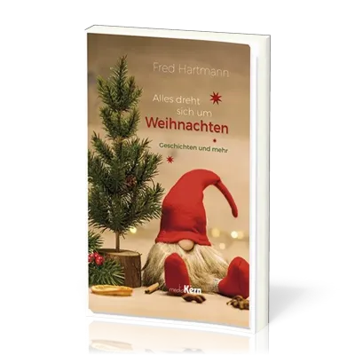 Alles dreht sich um Weihnachtne - Geschichten und mehr