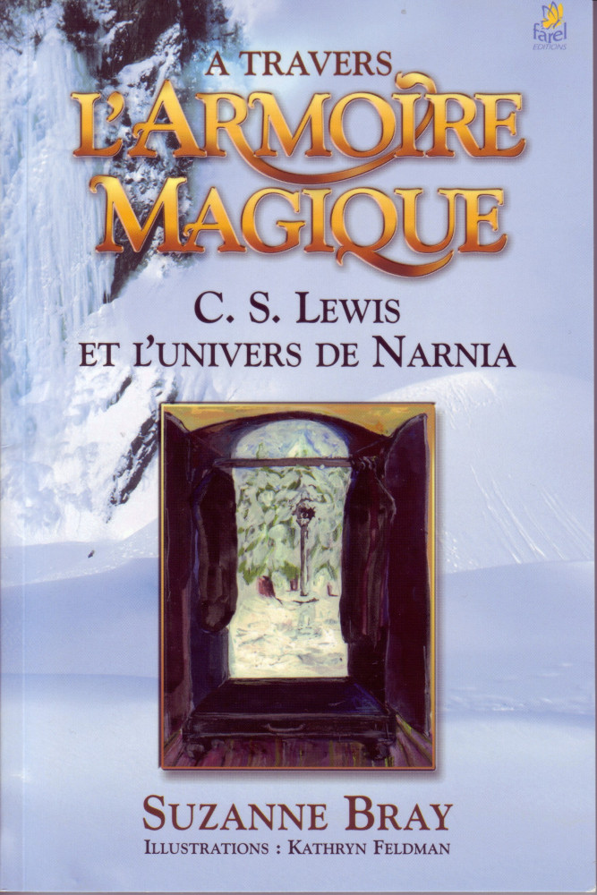 À travers l'armoire magique - C.S. Lewis et l'univers de Narnia