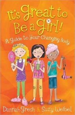 IT'S GREAT TO BE A GIRL - A GUIDE TO YOUR GHANGING BODY