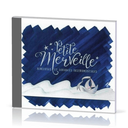 Petite Merveille [CD, 2015] - berceuses et louanges instrumentales