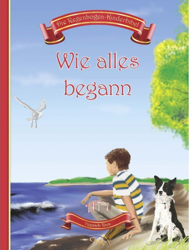 Wie alles begann - AT1 - Die Regenbogen-Kinderbibel