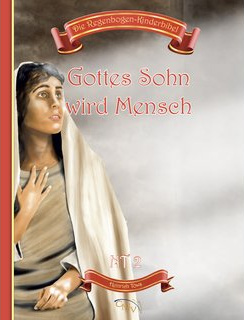 Gottes Sohn wird Mensch - NT2 - Die Regenbogen-Kinderbibel