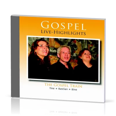 Gospel Live - Highlights CD THE GOSPEL TRAIN