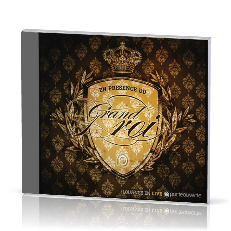 En présence du Grand Roi [CD, 2011] - Louange en live
