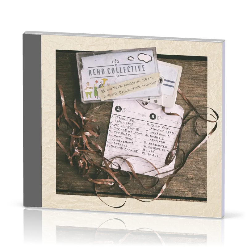 Build Your Kingdom Here [CD 2017] A Rend Collective Mix Tape