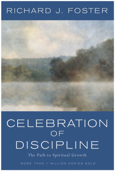 Celebration of Discipline - The Path to Spiritual Growth