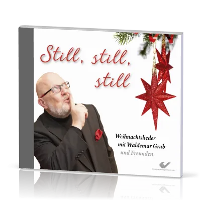 Still, still, still - Weihnachtslieder mit Waldemar Grab und Freunden