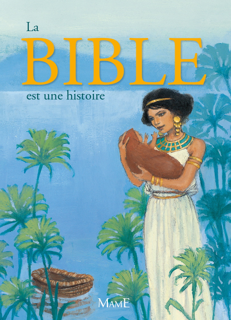 Bible est une histoire (La)