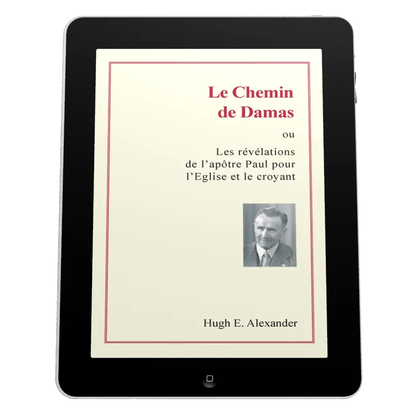 Chemin de Damas (Le) - Ou les révélations de l'apôtre Paul pour l'Eglise et le croyant - ebook