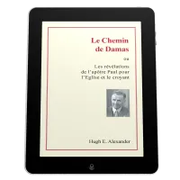 Chemin de Damas (Le) - Ou les révélations de l'apôtre Paul pour l'Eglise et le croyant - ePub