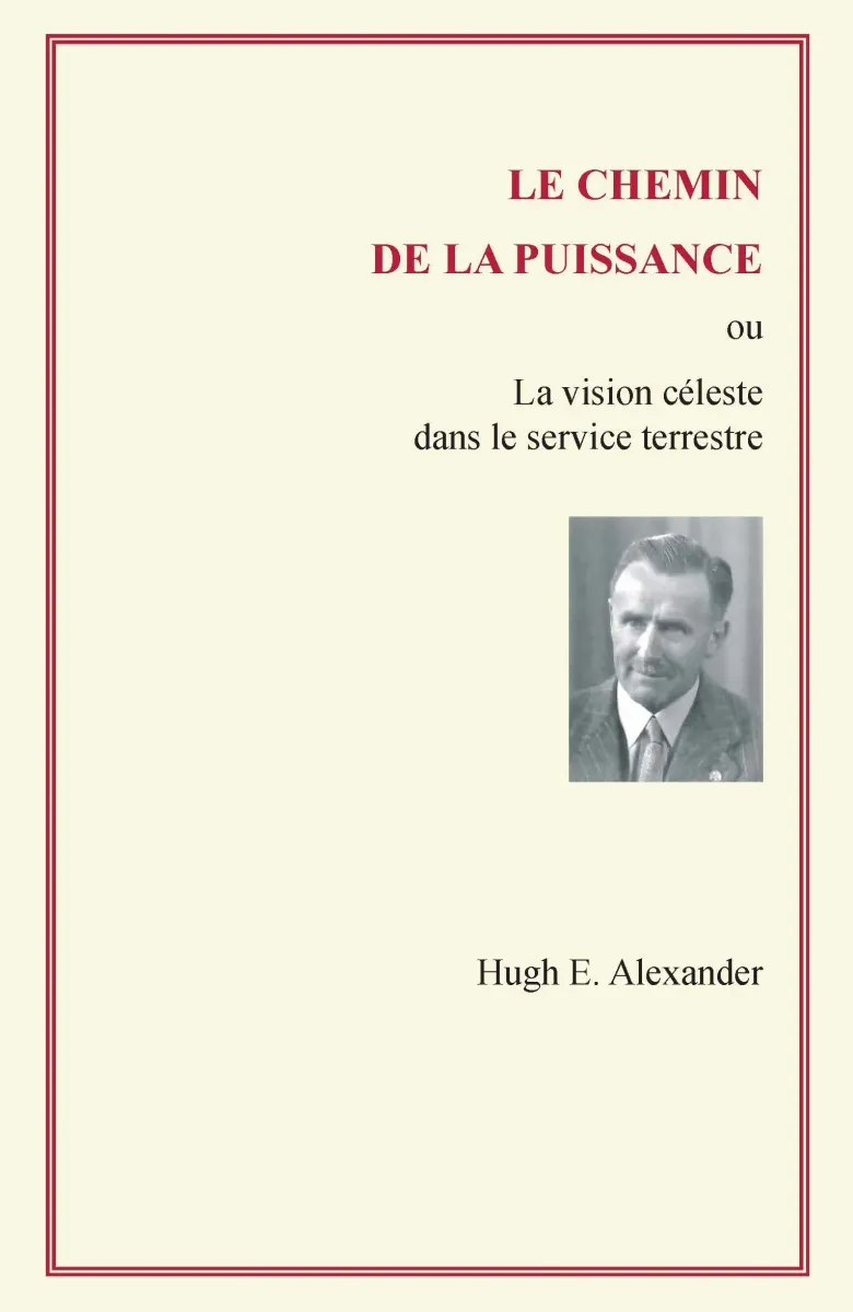 Chemin de la puissance (Le) - La vision céleste dans le service terrestre - ePub