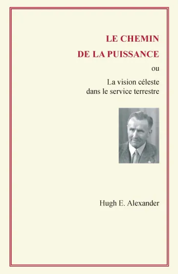 Chemin de la puissance (Le) - La vision céleste dans le service terrestre - ePub
