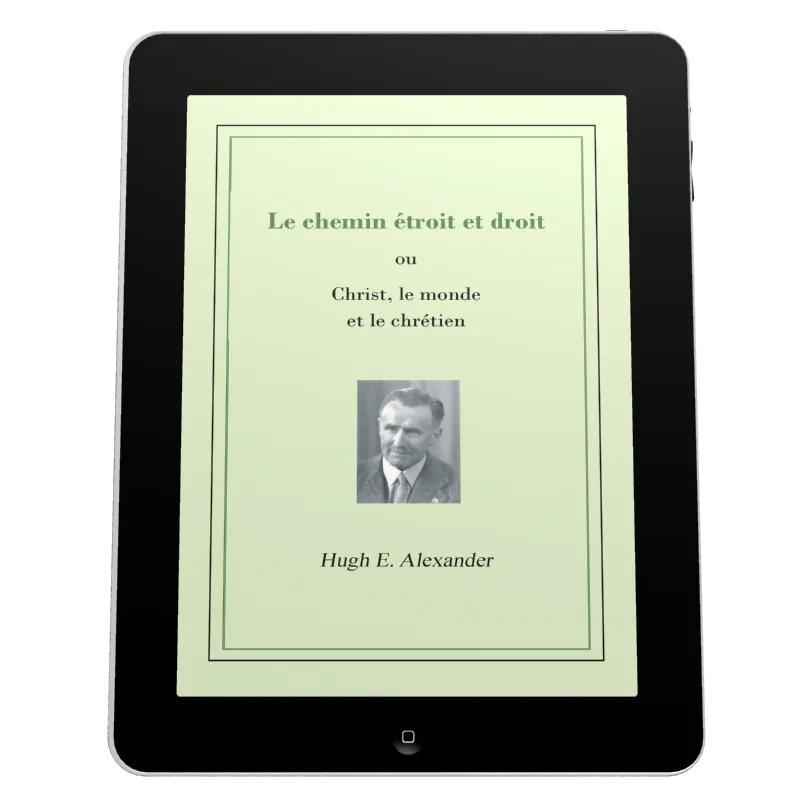Chemin étroit et droit (Le) - Christ, le monde et le chrétien - ebook