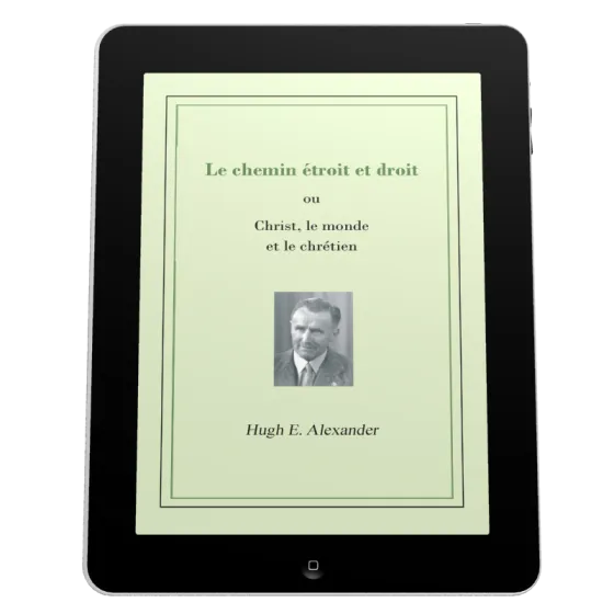 Chemin étroit et droit (Le) - Christ, le monde et le chrétien - ePub