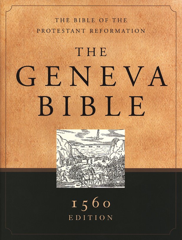 Anglais, Bible, The Geneva Bible - 1560 Edition, The Bible of the Protestant Reformation