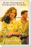 MITTEN IM FRÜHLING, BD.1 - JAHRESZEITEN DER LIEBE