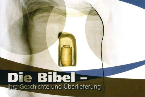 DIE BIBEL- IHRE GESCHICHTE UND ÜBERLIEFERUNG - Entstehung der Bibel