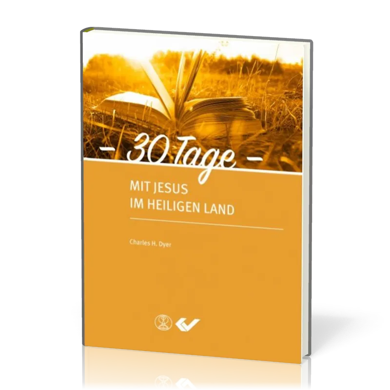 30 Tage mit Jesus im heiligen Land