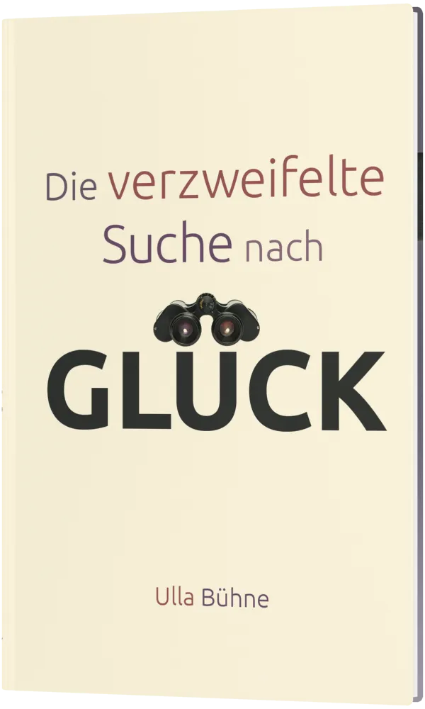 Die verzweifelte Suche nach Glück