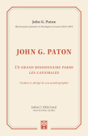 John G. Paton - Un grand missionnaire parmi les cannibales