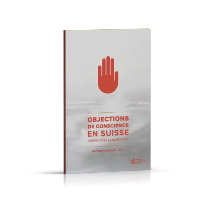Objections de conscience en Suisse - Perspectives évangéliques