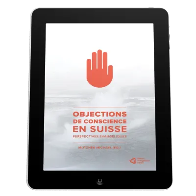 Objections de conscience en Suisse - Perspectives évangéliques - ePub